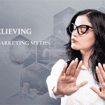Stop Believeing These Digital Marketing Myths