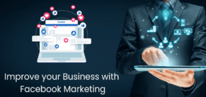 Improve your Business with Facebook Marketing