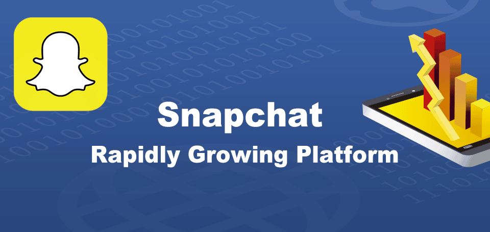 Snapchat - Rapidly Growing Platform