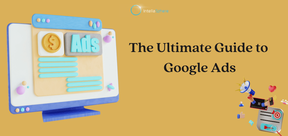 The Ultimate Guide to Google Ads