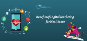 Benefits of Digital Marketing for Healthcare